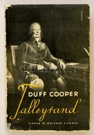 Duff Cooper: Talleyrand. Fordította Harsányi Zsolt. Bp., é.n., Singer és Wolfner. Kiadói Papírkötés, Javított Gerinccel, - Ohne Zuordnung