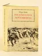 Görgey István: 1848 Júniusától Novemberéig / Okmánytár 1848 Szeptember 23. - Október 16. Bp., 1980. Magyar Helikon. Egés - Zonder Classificatie