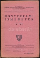 Honvédelmi Ismeretek V-VI. Hősi Magyar élet A Mohácsi Vészig. Katonai Földrajz. A Gimnázium V., A Liceum I., A Gazdasági - Non Classés