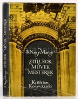 B. Nagy Margit: Stílusok, Művek, Mesterek. Művészettörténeti Tanulmányok. Bukarest, 1977, Kriterion. Kiadói Egészvászon- - Unclassified