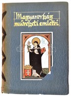 Divald Kornél: Magyarország Művészeti Emlékei. Bp., 1927, Kir. M. Egyetemi Nyomda. Kiadói Félvászon Kötés,kis Sérüléssel - Zonder Classificatie