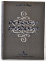 Szilágyi András: Die Esterházy-Schatzkammer. Übersetzt Von Katalin Von Reviczky. Frankfurt Am Main, 1999, Peter Lang. Né - Zonder Classificatie