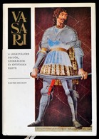 Vasari Giorgio: A Legkiválóbb Festők, Szobrászok és építészek élete. Bp., 1978, Helikon, 711 P. Kiadói Egészvászon-kötés - Ohne Zuordnung