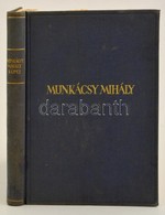 Munkácsy Mihály Képei. Bp., é. N., Singer és Wolfner. Kissé Kopott Vászonkötésben. - Zonder Classificatie