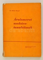 Dr. Molnár Margit: Áruismeret Szakácstanulóknak. Bp.,1964, Közgazdasági és Jogi. Kiadói Papírkötés, Sérült Gerinccel, Sé - Non Classés