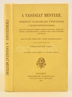 Cserszilvásy Ákos: A Vadászat Mestere. Önképző Gyakorlati útmutatás A Vadászat Kedvelői Számára. Bp., 1896, Franklin. Re - Unclassified