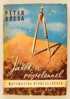 Péter Rózsa: Játék A Végtelennel. Matematika Kívülállóknak. Bp.,1944, Dante. Első Kiadás. Kiadói Papírkötés, Szakadt, Ki - Zonder Classificatie