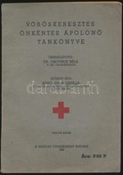 Vöröskeresztes önkéntes ápolónő Tankönyve. Összeállította: Dr. Orovecz Béla. Előszót írta Báró Apor Gizella. Bp.,1944, M - Unclassified