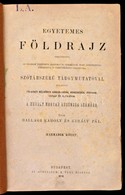 Ballagi Károly-Király Pál: Egyetemes Földrajz Tekintettel Az Országok Természeti, Politikai és Társadalmi, Ipari, Keresk - Non Classés