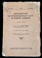 Közlemények Az összehasonlító élet- és Kórtan Köréből.  XXII. Kötet. Ünnepi Kötet A Folyóirat Alapítójának Szepeshelyi D - Zonder Classificatie