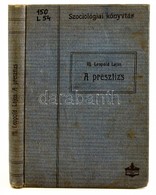 Ifj. Leopold Lajos: A Presztízs. Bp., 1912, Athenaeum. Kiadói Egészvászon-kötés, Kissé Kopott Borítóval, Volt Könyvtári  - Ohne Zuordnung