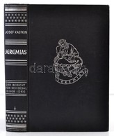 Josef Kastein: Jeremias. Der Bericht Vom Schicksal Einer Idee. Wien,1938, Der Jüdische Buch-Klub. Német Nyelven. Kiadói  - Non Classificati