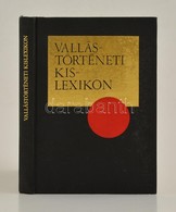 Gecse Gusztáv: Vallástörténeti Kislexikon. Bp., 1977, Kossuth. Negyedik Kiadás. Kiadói Aranyozott Egészvászon Kötés, - Zonder Classificatie