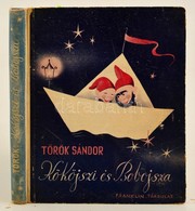 Török Sándor: Kököjszi és Bobojsza. Bp., Franklin. Kiadói Félvászon Kötés, Gerincnél Félig Levált, Előzéklap, Címlap Kij - Autres & Non Classés