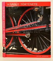 Herring, Peter: A Vasút Története. Bp., 2000, Panamex-Grafo. Kiadói Kartonált Kötés, Jó állapotban. - Unclassified