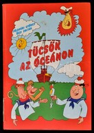 Földvári György: Tücsök Az óceánon. Rajzolta: Őszi Zoltán. Szemigszőr Kapitány Történetei. Bp.,1988, Kossuth. Kiadói Kar - Non Classificati