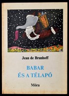 Jean De Brunhoff Két Könyve:  
Babar Otthon. A Szerző Rajzaival. Fordította: Bálint Ágnes.
Babar és A Télapó. A Szerző R - Ohne Zuordnung