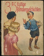 Emma Carl: 35 Lustige Kindergeschichten. Willy Planck Illusztrációival. Stuttgart,é.n.,Loewes Verlag Ferdinand Carl. Ném - Zonder Classificatie