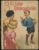 Emma Carl: 35 Lustige Kindergeschichten. Willy Planck Illusztrációival. Stuttgart,é.n.,Loewes Verlag Ferdinand Carl. Ném - Unclassified