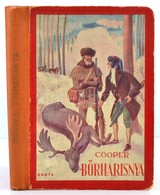 (James) Fenimore Cooper: Bőrharisnya. A Magyar Ifjúság Számára átdolgozta Szirmai Józsefné. Kolozsvári Sándor Rajzaival. - Zonder Classificatie