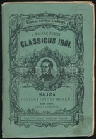 Bajza összegyűjtött Munkái. 1. Köt. A Magyar Nemzet Classicus írói. Bp., 1861, Heckenast,(Landerer és Heckenast-ny.), 1  - Unclassified