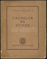 Vörösmarty Mihály: Csongor és Tünde. Bp., 1930, Könyvbarátok Szövetsége, Királyi Magyar Egyetemi Nyomda,100 P. Megjelent - Non Classés