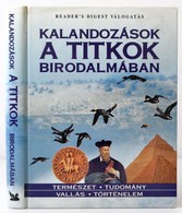 Kalandozások A Titkok Birodalmában. Bp.,1999, Reader's Digest Kiadó. Kiadói Kartonált Papírkötés. - Unclassified