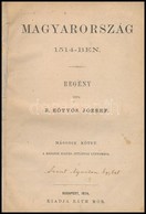 B. Eötvös József: Magyarország 1514-ben. II. Kötet. Bp.,1874, Ráth Mór, (Bécs, Holzhausen Adolf-ny.), 366 P. Későbbi átk - Non Classés