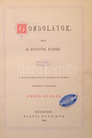 Eötvös József: Gondolatok. Emlékkiadás. Bp., 1886, Ráth Mór. Díszes Félőr Kötésben, Jó állapotban. - Non Classés