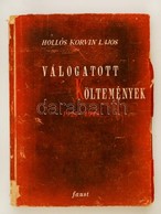 Hollós Korvin Lajos: Válogatott Költemények 1925-1945. Bp., 1945. Faust. Dedikált! Kiadói, Sérült Papírkötésben. - Non Classés