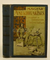 Tóth Béla: A Magyar Anekdotakincs. V. Kötet. Theasaurus Anecdoton Hungarorum. Mühlbeck Károly Rajzaival. Bp.,é.n., Singe - Non Classificati