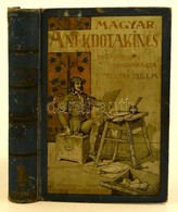 Tóth Béla: A Magyar Anekdotakincs. I. Kötet. Theasaurus Anecdoton Hungarorum. Mühlbeck Károly Rajzaival. Bp.,é.n., Singe - Zonder Classificatie