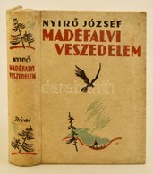 Nyirő József: Mádéfalvi Veszedelem. A Borító Rajza Toncz Tibor Munkája. Bp., 1939, Révai. Kiadói Halina-kötésben, Jó áll - Zonder Classificatie