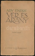 Ady Endre: Vér és Arany. Bp., 1919, Pallas Irodalmi és Nyomdai Rt. Ötödik Kiadás. Kiadói Papírkötés, Sérült, Részben Hiá - Non Classificati