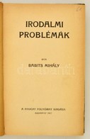 Babits Mihály: Irodalmi Problémák. Bp.,1917, Nyugat. Első Kiadás. Átkötött Félvászon-kötés, Kopott Borítóval, Kissé Laza - Zonder Classificatie