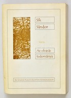 Sík Sándor: Az Olvasás Tudománya. Szeged, 2000, Sík Sándor Piarista Egyetemi Szakkollégium. Kiadói Papírkötés, Gyűrött. - Zonder Classificatie