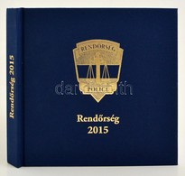 Rendőrség 2015. Szerk.: Pécsi Piroska, M. Kiss Milán.
Bp.,(2016),Országos Rendőr-főkapitányság. Kiadói Egészvászon-kötés - Non Classificati