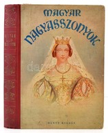 Magyar Nagyasszonyok. Fiatal Leányoknak írták: Benedek Rózsi, B. Radó Lili, D. Lengyel Laura. Előszóval Ellátta Gr. Appo - Non Classificati