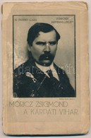 Móricz Zsigmond: A Kárpáti Vihar. 1915, Érdekes Újság. Kiadói Papírkötés, Megviselt állapotban. - Non Classificati