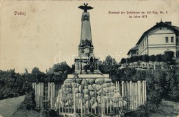 T2/T3 Doboj, Denkmal Der Gefallenen Des Inf. Reg. No. 8. Im Jahre 1878 / Military Heroes Monument. W. L. Bp. 4911. Verla - Non Classés