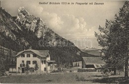 ** T1 Braies, Prags (Südtirol); Gasthof Brückele Im Pragsertal Mit Daumen. Verlag G. Ebner / Inn, Guest House In Prags V - Non Classificati