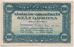 ~1920. 100K 'Vásárlási Visszatérítés' Rajta 'Dunavecsei Hangya Fogy. és ért.' Bélyegzéssel T:III - Zonder Classificatie