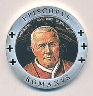 Vatikán ~2005. 'X. Pius Pápa' Ezüstözött Multicolor Emlékérem (40mm) T:PP 
Vatican ~2005. 'Pope Pivs X' Silver-plated Mu - Unclassified