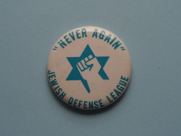 " NEVER AGAIN JEWISH DEFENSE LEAGUE " - Old BUTTON ( From The '60 / '70 ) Edit. > U.S.A. ( +/- 4,5 Cm. ) See Detail ! - Unclassified