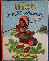 Robert Marsia - IMOK Le Petit Esquimau - Collection   " Farandole " - Casterman - ( 1958 ) . - Martine