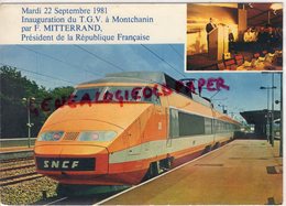 71 - MONTCHANIN -MARDI 22 SEPTEMBRE 1981-INAUGURATION DU TGV PAR FRANCOIS MITTERRAND- PRESIDENT REPUBLIQUE - Autres & Non Classés