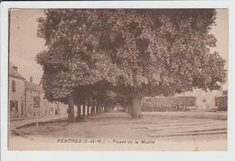 PERTHES - SEINE ET MARNE - PLACE DE LA MAIRIE - Perthes