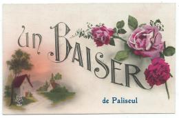 N°3 ANCIENNE CARTE FANTAISIE UN BAISER DE PALISEUL, MAISONS, FLEURS, PROVINCE DE LUXEMBOURG, BELGIQUE - Paliseul