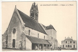 77 - LE CHATELET-EN-BRIE - L'Eglise Et La Mairie - Le Chatelet En Brie