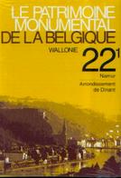 « Le Patrimoine Monumental De La Belgique  - Wallonie – Tome 221  NAMUR : Arrondissement De DINANT - Belgium